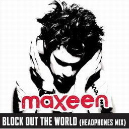 ดาวน์โหลดและฟังเพลง Block out the World (Headphones Mix) พร้อมเนื้อเพลงจาก Maxeen