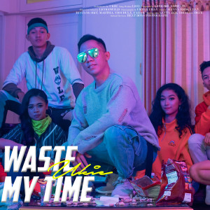 收聽Ukie Chandra的Waste My Time歌詞歌曲
