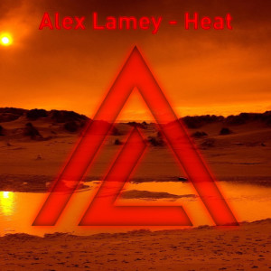Listen to Heat song with lyrics from Alex Lamey