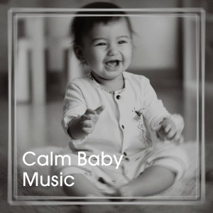 Album Calm Baby Music oleh Calm Children Collection