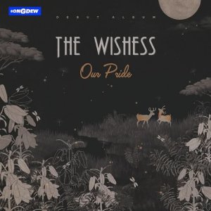 收聽The Wishess的Our Pride歌詞歌曲