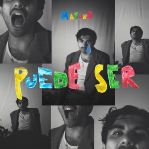 ดาวน์โหลดและฟังเพลง Puede Ser พร้อมเนื้อเพลงจาก Masuno