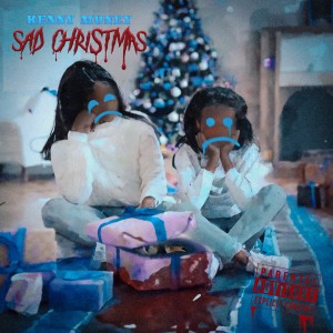 ดาวน์โหลดและฟังเพลง Sad Christmas (Explicit) พร้อมเนื้อเพลงจาก Kenny Muney