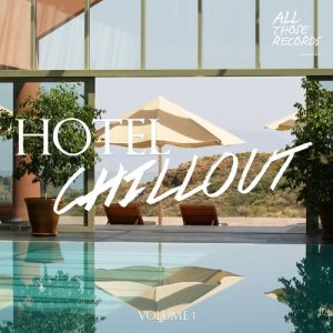 Various Artists的專輯Hotel Chillout Vol. 1