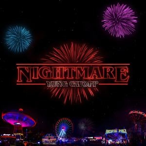 收听Yung Gwopp的Nightmare歌词歌曲