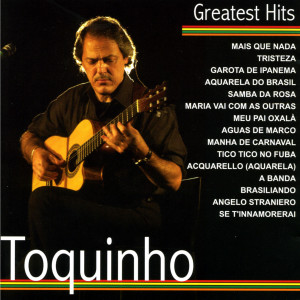 อัลบัม Greatest Hits ศิลปิน Toquinho
