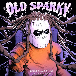 Listen to Old Sparky song with lyrics from Sergelaconic