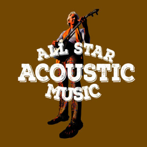 อัลบัม All-Star Acoustic Music ศิลปิน Acoustic All-Stars