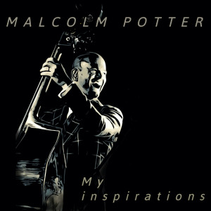 Album My Inspirations from Malcolm Potter