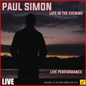 Album Late in the Evening (Live) from Paul Simon