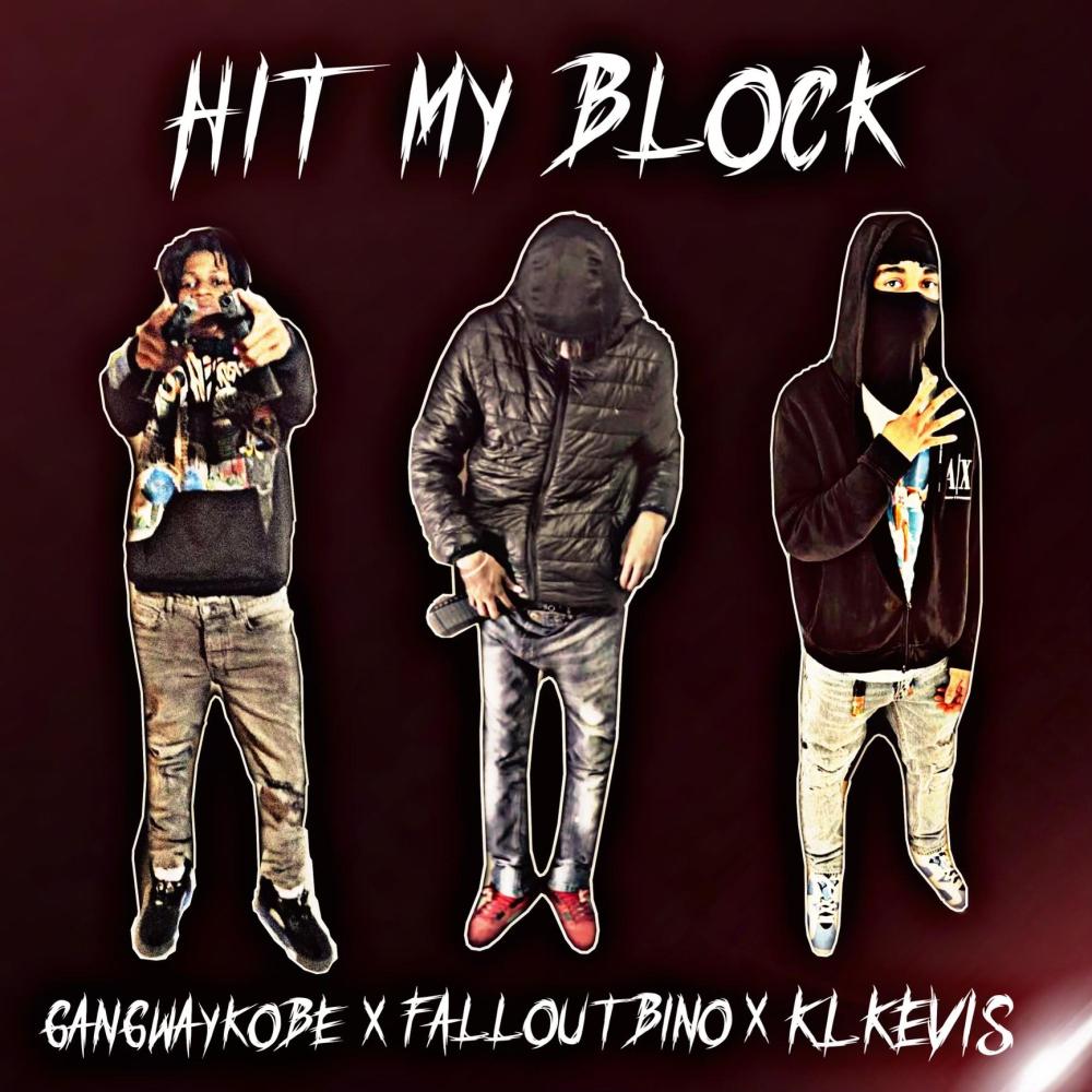 HIT MY BLOCK RN (feat. BigBodyGangWay Kobe & Fallout Bino) (Explicit)