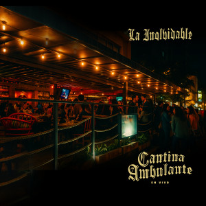 อัลบัม Cantina Ambulante (En Vivo) ศิลปิน La Inolvidable Banda Agua de la Llave