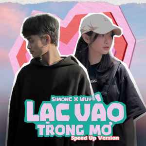 Album Lạc Vào Trong Mơ (Speed Up Version) from SimonC