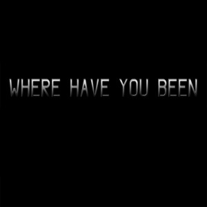 ดาวน์โหลดและฟังเพลง Where Have You Been (Explicit) พร้อมเนื้อเพลงจาก Where Have You Been All My Life