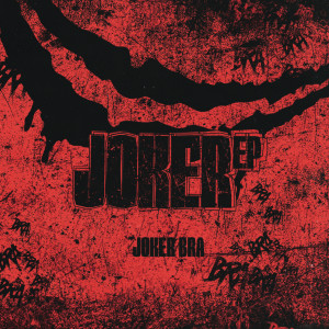 Joker Bra的專輯JOKER EP (Explicit)