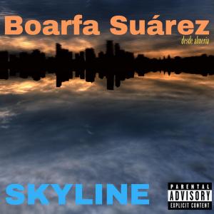 收聽Boarfa Suarez的Skyline (Explicit)歌詞歌曲