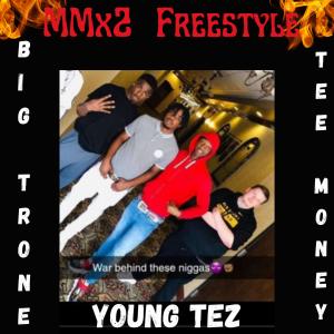 Album Mmx2 (Freestyle) (feat. Young Tez & TeeMoney) (Explicit) from Young Tez
