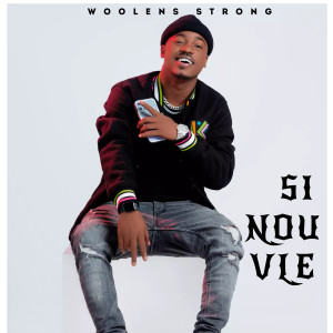 Listen to Si Nou Vle (Explicit) song with lyrics from Woolens Strong