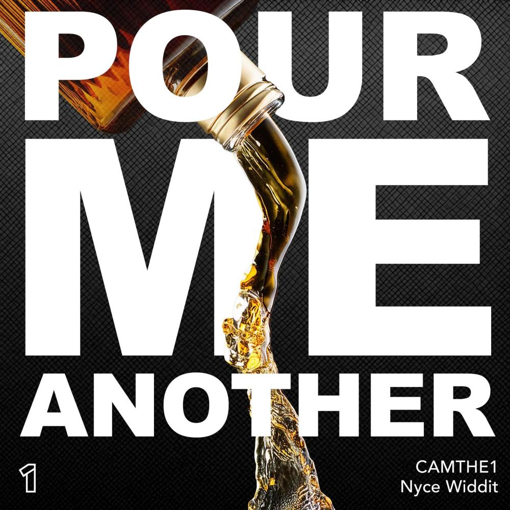 Pour Me Another (feat. Nyce Widdit) (Explicit)