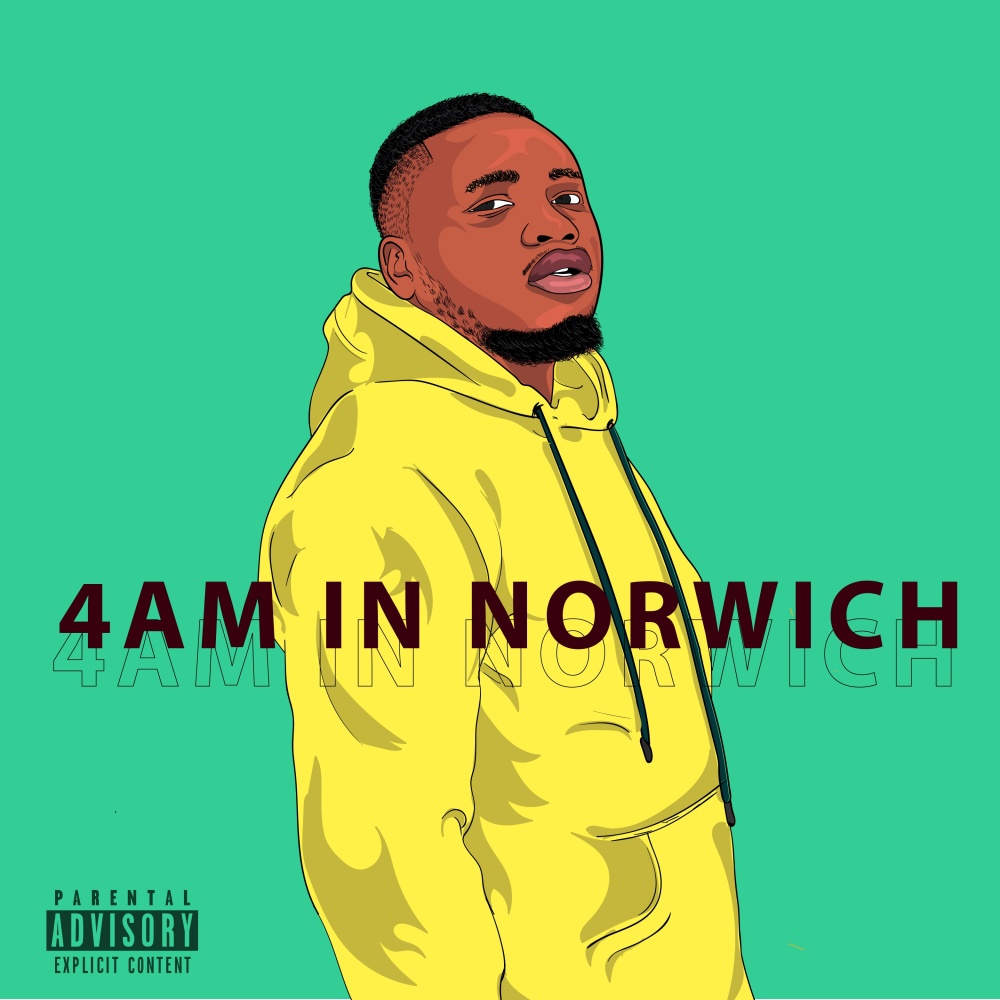 4AM IN NORWICH (Freestyle) (Explicit)