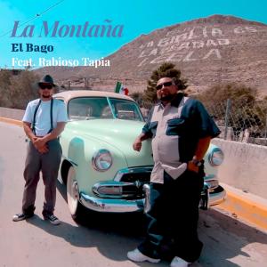 El Bago的專輯La Montaña (feat. Rabioso Tapia & Prod. E2DAG) (Explicit)
