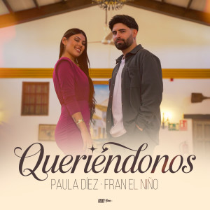 ดาวน์โหลดและฟังเพลง Queriéndonos พร้อมเนื้อเพลงจาก Paula Díez