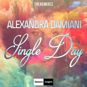 ดาวน์โหลดและฟังเพลง Single Day (Extended Mix) พร้อมเนื้อเพลงจาก Alexandra Damiani