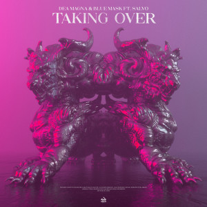 Listen to Taking Over song with lyrics from Dea Magna