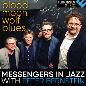 Blood Moon Wolf Blues (Messengers in Jazz) dari Peter Bernstein
