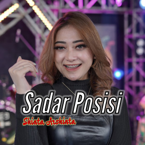Dengarkan SADAR POSISI lagu dari Shinta Arshinta dengan lirik