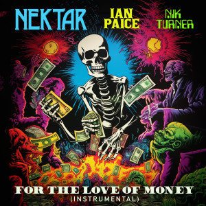 收聽Nektar的For The Love Of Money (2023 Mix)歌詞歌曲