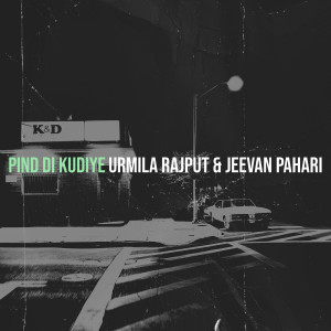 Listen to Pind Di Kudiye song with lyrics from Urmila Rajput