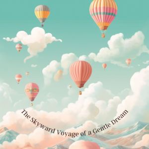Album The Skyward Voyage of a Gentle Dream from Baby Sense