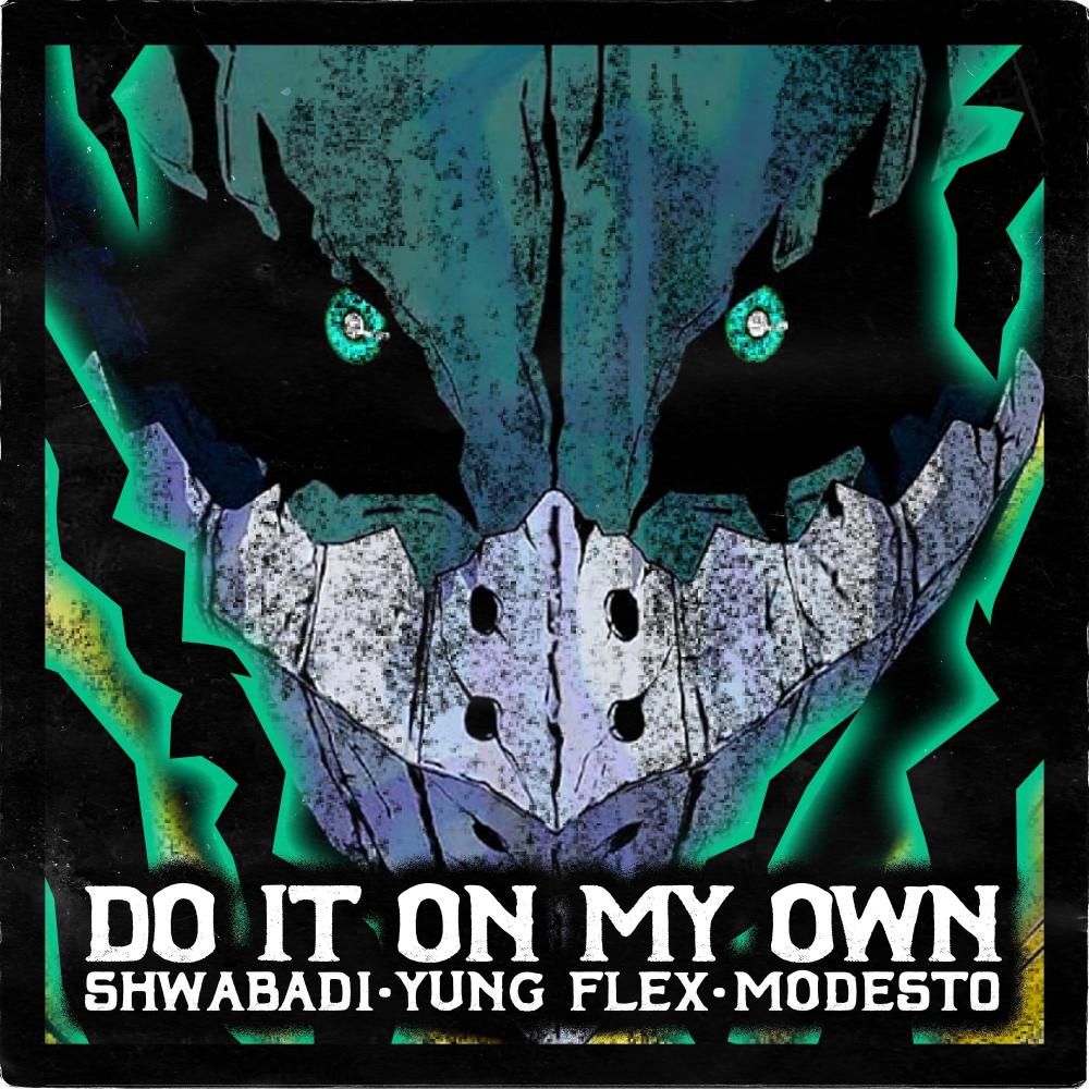 DO IT ON MY OWN (feat. Shwabadi) (Instrumental)