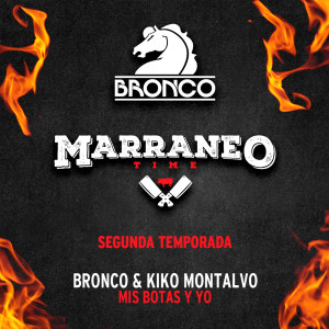 Album Mis Botas y Yo (Marraneo Time T2) (Acústico En Vivo) oleh Bronco