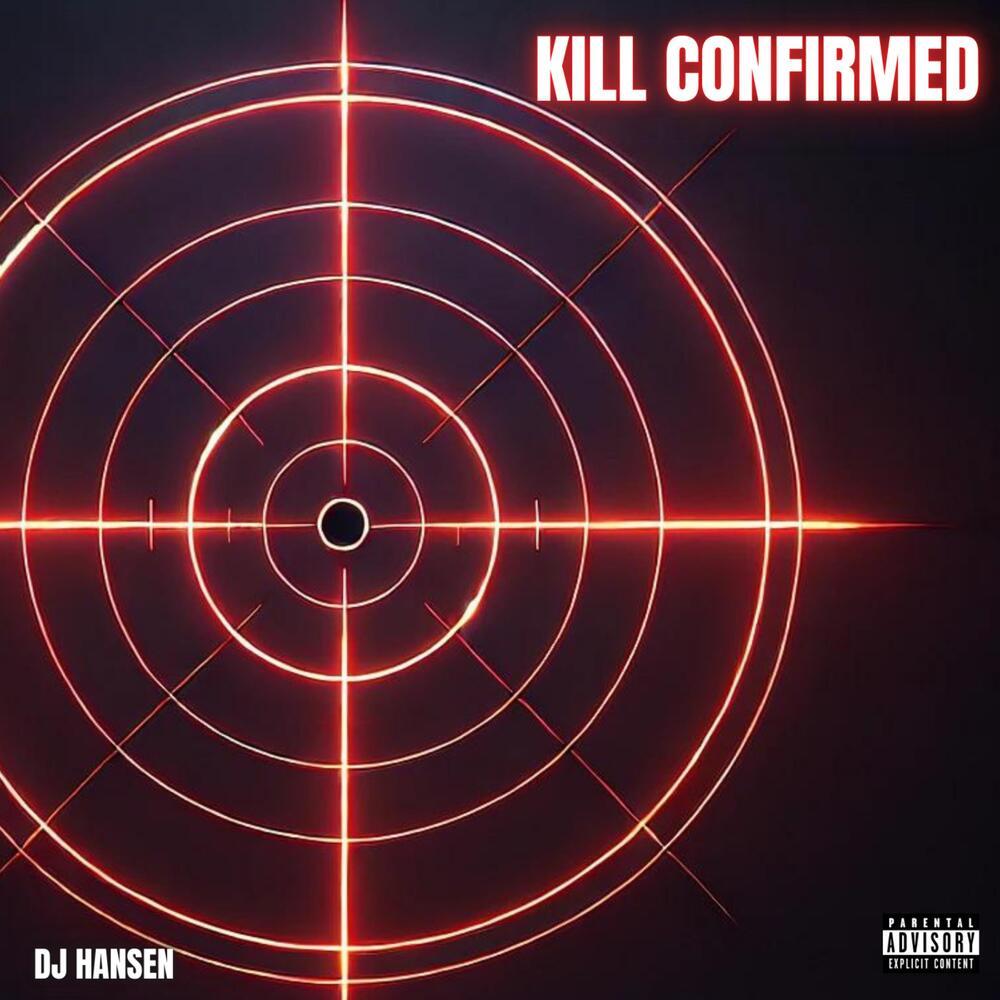 Kill Confirmed (Explicit)