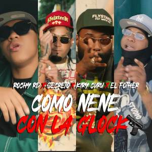 ดาวน์โหลดและฟังเพลง Como Nene (La Glock) (Remix 2025) พร้อมเนื้อเพลงจาก Rochy RD