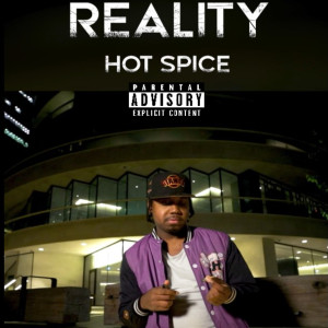 Dengarkan lagu Hot Spice (Explicit) nyanyian Reality dengan lirik
