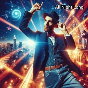 收聽Digital Ai Producciones的All Night Long (Juan Pablo Vivas Remix Radio Edit)歌詞歌曲