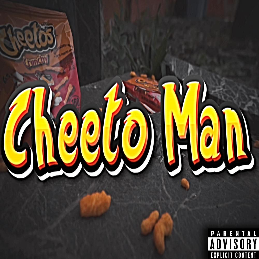 Cheeto Man (Explicit)