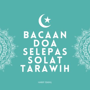 Album Bacaan Doa Selepas Solat Tarawih oleh Harif Ismail