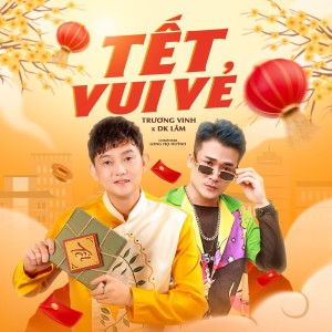 Listen to Tết Vui Vẻ song with lyrics from Trương Vinh
