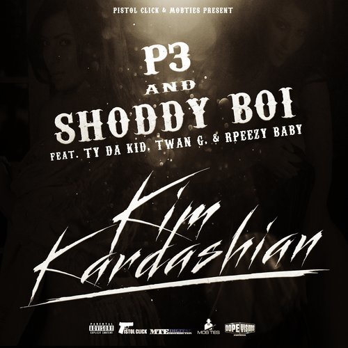 Kim Kardashian (feat. Ty da Kid, Twan G, & Rpeezy Baby) (Explicit)
