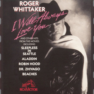 Roger Whittaker的專輯I Will Always Love You