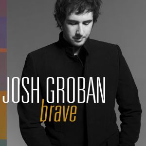 收聽Josh Groban的Brave歌詞歌曲