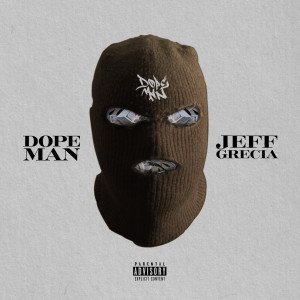 ดาวน์โหลดและฟังเพลง DOPEMAN (Explicit) พร้อมเนื้อเพลงจาก Jeff Grecia