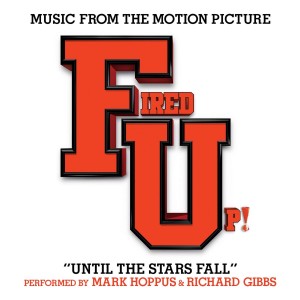 Mark Hoppus的專輯Until The Stars Fall (Music from the Motion Picture "Fired Up!")