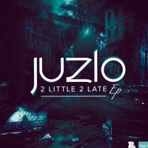 2 LITTLE 2 LATE EP dari Juzlo