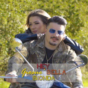 Listen to Hey bella bionda (Explicit) song with lyrics from Giosuè