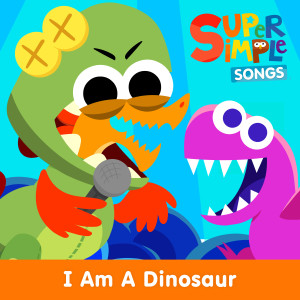 อัลบัม I Am A Dinosaur ศิลปิน Super Simple Songs